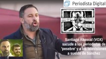 Santiago Abascal (VOX) sacude a los periodistas de 'pesebre' y a las televisiones a sueldo de Sánchez