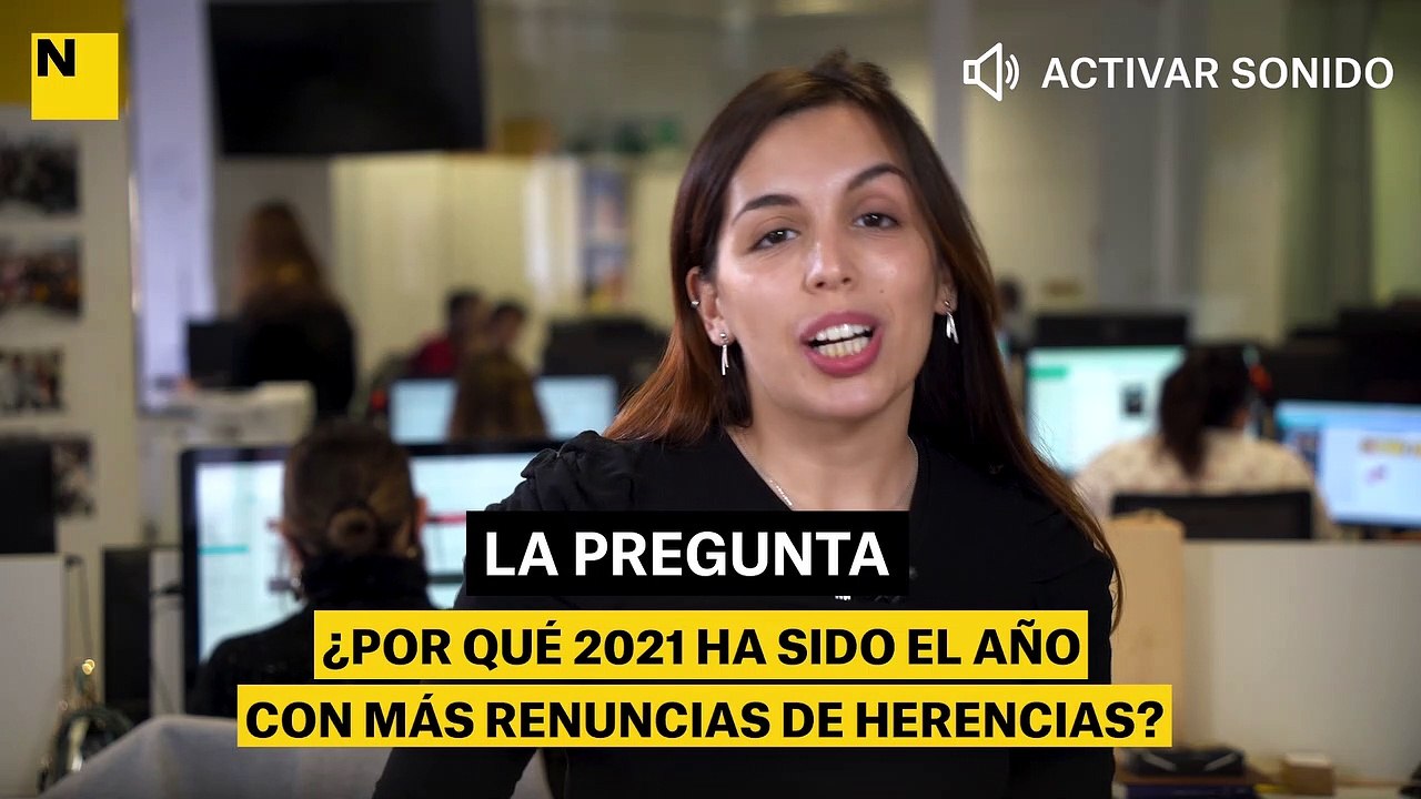 ¿Por qué 2021 ha sido el año con más renuncias de herencias?