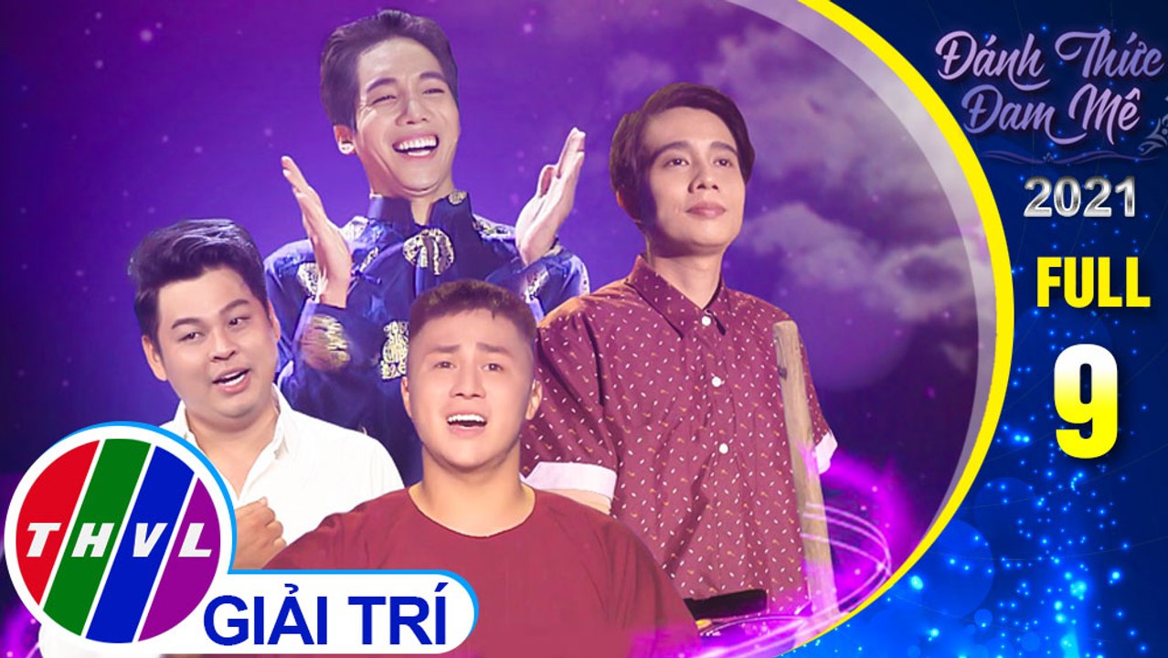 Đánh Thức Đam Mê Mùa 2 - Tập 9 FULL: VỀ QUÊ