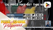 Oil price hike, nakaamba ngayong linggo