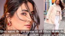 Hina khan Get great winter wear ideas from these looks of  Hina Khan @realhinakhan