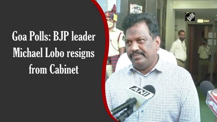 Goa Polls: BJP leader Michael Lobo resigns from Cabinet