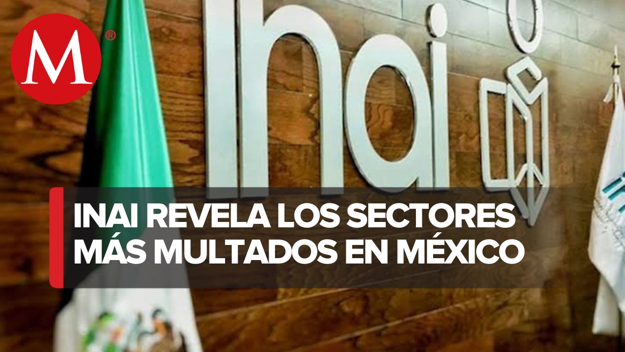 INAI: servicios financieros y seguros encabezan multas por infringir ley de datos personales