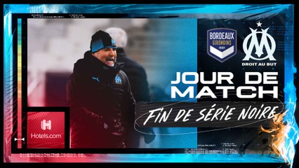 Bordeaux - OM (0-1) : Jour de Match
