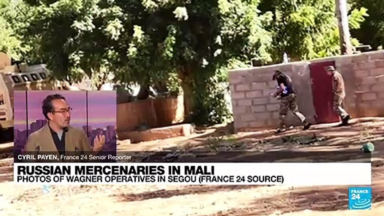 Russian mercenaries in Mali : Photos show Wagner operatives in Segou