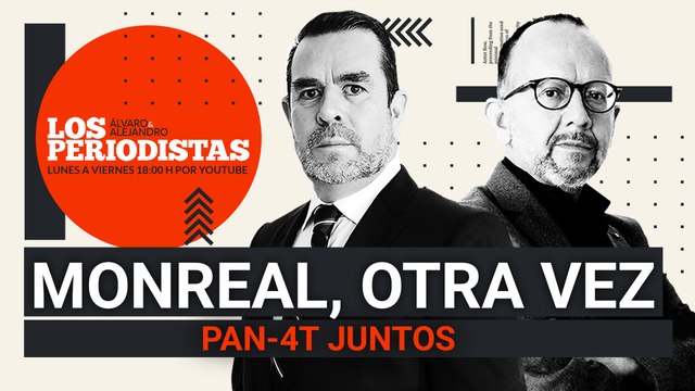 #EnVivo | #LosPeriodistas | AMLO TIENE COVID. OTRA VEZ | Monreal, otra vez | PAN-4T juntos