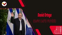 Tras la Noticia | Gobierno Bolivariano acompañó a Nicaragua en Toma de Posesión de Daniel Ortega
