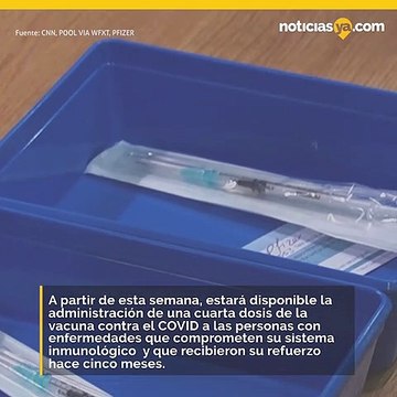 Se aprueba una cuarta dosis de la vacuna contra el COVID