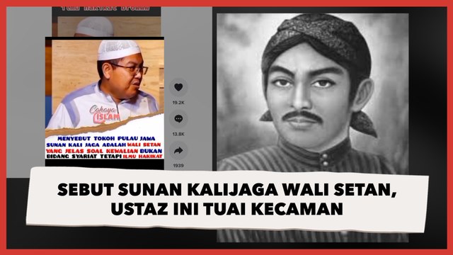 Sebut Sunan Kalijaga Wali Setan, Ustaz Ini Tuai Kecaman