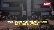 Polis buru kumpulan gaduh di Bukit Bintang