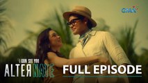 I Can See You: Sheila and Nate, the lovers at the David’s farm | Alternate (Full Episode 1 – Part 1/3)