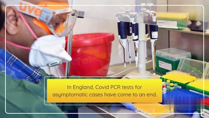 Covid PCR tests end for asymptomatic cases in England