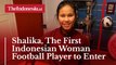 Shalika, The First Indonesian Woman Football Player to Enter Europe