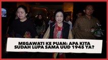 Putrinya Jabat Ketua DPR, Megawati ke Puan: Apa Kita Sudah Lupa Sama UUD 1945 Ya?