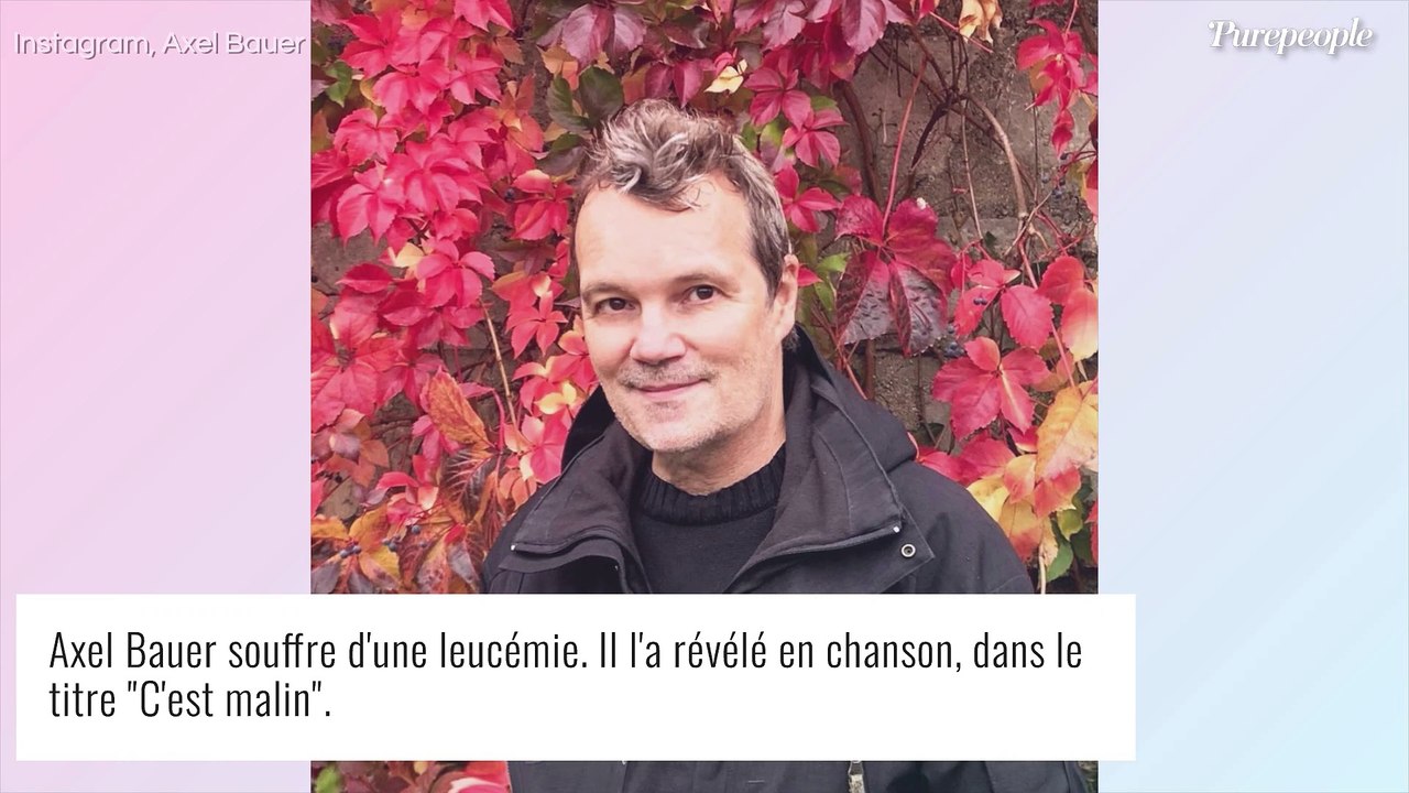 Axel Bauer révèle sa maladie en chanson : "Je n'ai pas eu à subir de traitement"