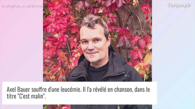 Axel Bauer révèle sa maladie en chanson : Je n'ai pas eu à subir de traitement
