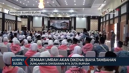 Jemaah Umrah Akan Dikenai Biaya Tambahan