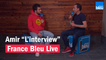 Amir "Je n'ai pas l'habitude de me dévoiler ainsi dans mes chansons" - L'interview France Bleu Live
