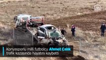 Konyasporlu milli futbolcu Ahmet Çalık trafik kazasında hayatını kaybetti