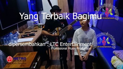 Yang Terbaik Bagimu - LTC Entertainment & Aura (full-cover)