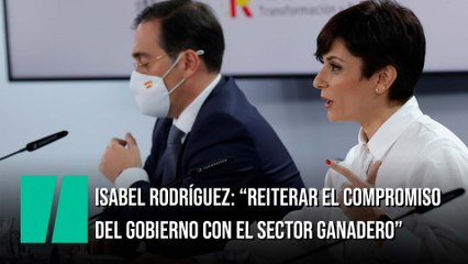 Isabel Rodríguez: “Reiterar el compromiso del Gobierno con el sector ganadero en nuestro país"