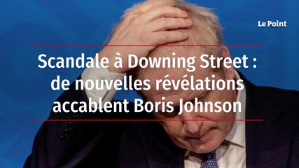 Scandale à Downing Street : de nouvelles révélations accablent Boris Johnson