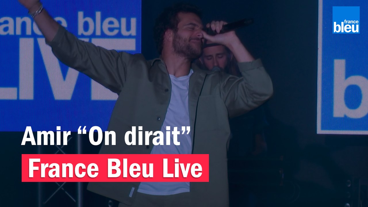 Amir "On dirait" - France Bleu Live
