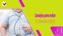 Buena Vibra | Recomendaciones para evitar la obesidad infantil