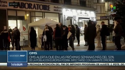 Reporte 360º 11-01: Más del 50% de la población europea puede infectarse con Ómicron según OMS