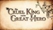 The Cruel King and the Great Hero - Bande-annonce musicale "Txilrcka"