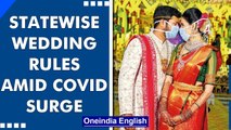 Covid-19 restrictions on weddings: Statewise list | Oneindia News