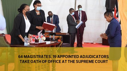 64 magistrates, 19 appointed adjudicators  take oath of office at the Supreme Court