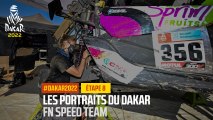 FN speed team - Les Portraits du Dakar - Étape 9 - #Dakar2022