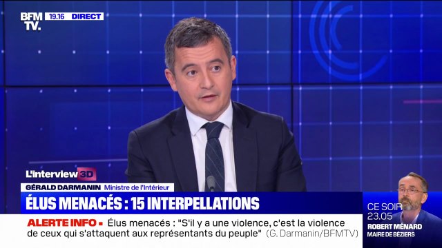 Gérald Darmanin sur les menaces visant des élus: Pour l'instant il n'y a pas eu de passage à l'acte, mais c'est ce que nous craignons