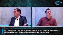 Un dirigente del PSOE admite que Puig tiene a sanitarios sin contrato y sin cobrar en plena pandemia