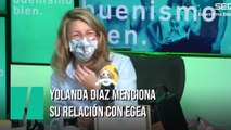 Yolanda Díaz provoca la risa con su comentario sobre la relación con Egea