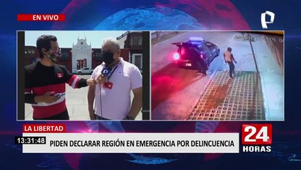 Piden declarar a La Libertad en emergencia por delincuencia
