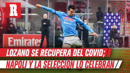 Chucky Lozano superó el covid-19 y podrá reincorporarse con el Napoli