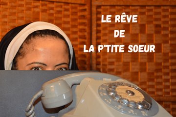 Le rêve de la p'tite soeur