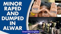 Rajasthan: Minor girl raped and dumped in Alwar, admitted in ICU | Oneindia News