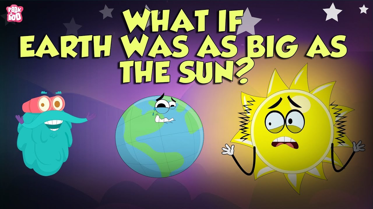 What If Earth Was As Big As The Sun? | Extension Of The Earth | The Dr Binocs Show | Peekaboo Kidz