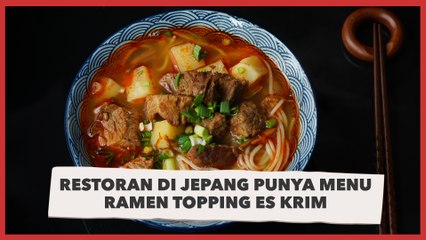 Restoran di Jepang Punya Menu Ramen Topping Es Krim, Bagaimana Rasanya?