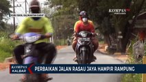 Perbaikan Jalan Rasau Jaya Satu Hampir Selesai