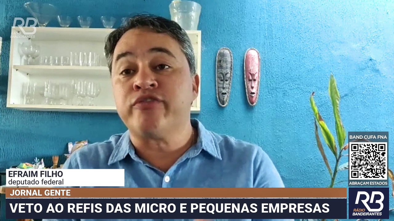 VETO DO REFIS E NOVO PROJETO | Governo Federal cria programa de apoio às micro, pequenas e médias empresas.- Entrevista com o deputado federal, Efraim Filho.