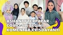 Krisdayanti Komentari Ashanty Positif COVID: Gak Bisa Menyalahkan Siapa pun