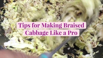 Tips for Making Braised Cabbage Like a Pro