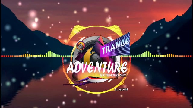 DJ Alvin - Trance Adventure (Extended Mix)