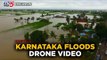 ಕರ್ನಾಟಕ ಪ್ರವಾಹ 2019 | Karnataka Floods 2019 Drone Visuals