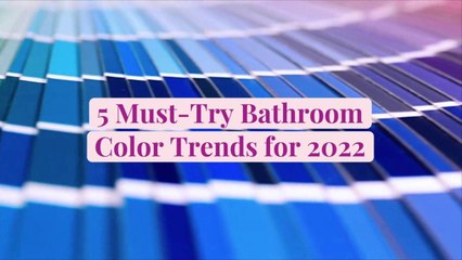 5 Must-Try Bathroom Color Trends for 2022