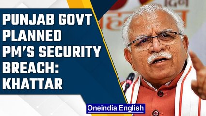 Download Video: PM security breach was planned by Punjab government, says Haryana CM Khattar | Oneindia News